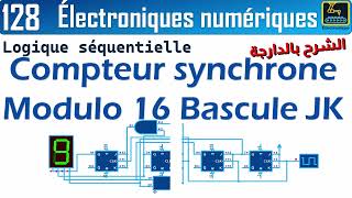 128 Compteur synchrone Modulo 16 Bascule JK [upl. by Nosydam111]