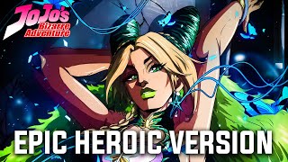 JJBA  Jolyne Theme  Epic Heroic Version [upl. by Ahsiuqet]