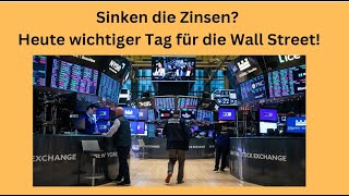 Sinken die Zinsen Heute wichtiger Tag für die Wall Street Videoausblick [upl. by Nilrac]