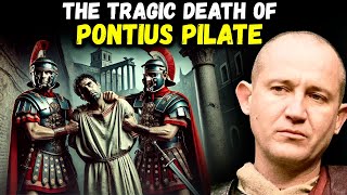 The tragic death of PONTIUS PILATES after CRUCIFYING JESUS [upl. by Annawak612]