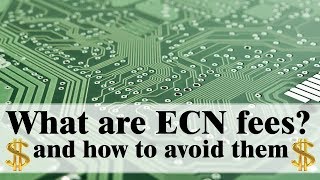 What are ECN Fees and can you avoid them With Examples [upl. by Eiramanitsirhc16]