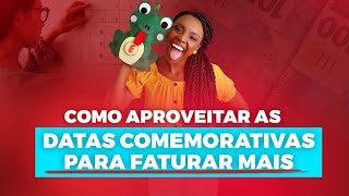 Como aproveitar as datas comemorativas para faturar mais [upl. by Idou331]