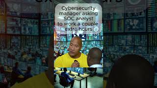 Cybersecurity manager asking SOC analyst to work late [upl. by Wendy]