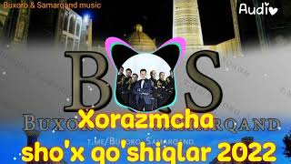 Xorazmcha shox qoshiqlar 2022 хоразмча шух қушиқлар 2022 Audio 🔥🔥👍👍🎹ustozlartermasi [upl. by Niotna]