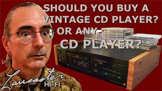 Should You Buy a Vintage CD Player Or Any CD Player [upl. by Ecarret]