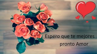 Espero que te mejores mi Amor❤❤😍😍🌹🌹 [upl. by Chelton]