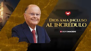 Dios ama incluso al incrédulo iglesiauniversal espiritudsanto [upl. by Horsey]