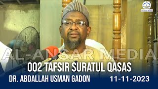 002 TAFSIR SURATUL QASAS  Dr Abdallah Usman Gadon Kaya [upl. by Wade193]