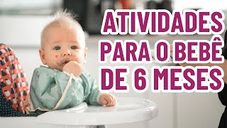 ATIVIDADES PARA O BEBÊ DE 6 MESES  para estimular o desenvolvimento do bebê [upl. by Ardied]