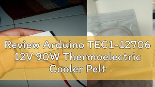 Review Arduino TEC112706 12V 90W Thermoelectric Cooler Peltier Module TEC112706SR TEC1 12706 Ele [upl. by Anavlis755]