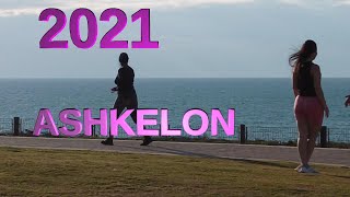 ISRAEL Today ASHKELON  Day Scenes 2021 [upl. by Dnaltiak]