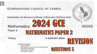 2024 GCE MATHEMATICS PAPER 2 QUESTION 5 [upl. by Tarsuss125]