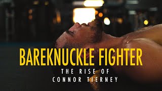 FILM Bareknuckle Fighter  The Rise of Connor Tierney [upl. by Arutnev759]