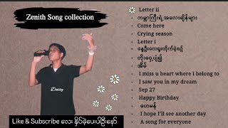 Zenith Song collection လေးလာပြီနော် 🌼🌼🌼 [upl. by Tombaugh]