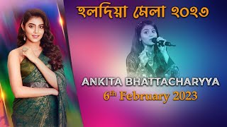 হলদিয়া মেলা ২০২৩  Ankita Bhattacharya II Live [upl. by Odeen]