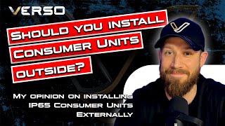 SHOULD YOU FIT IP65 CONSUMER UNITS OUTSIDE [upl. by Kciderf]