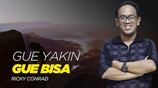 Gue Yakin Gue Bisa Tidak Ada Yang Mustahil  Video motivasi hidup [upl. by Barbuto]