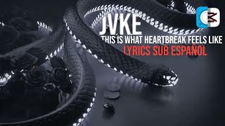 ✨JVKE  THIS IS WHAT HEARTBREAK FEELS LIKE LYRICS SUB ESPAÑOL [upl. by Yllom]