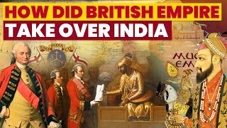 How did British Empire Conquer India Brief History of British Rule in India [upl. by Enidualc]