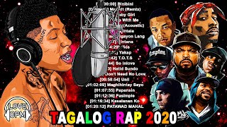 Tagalog Rap 2020  Mix Rap Song of All Time ❤️ Mix OPM Rap 2020 ❤️ Nonstop OPM Tagalog Rap [upl. by Ecnarolf]