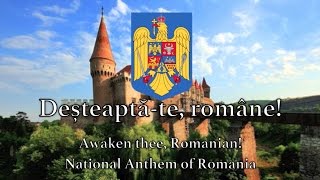 National Anthem Romania  Deșteaptăte române [upl. by Lakin]