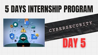 Day Five  Free Internship  Cyber Security [upl. by Emmery]