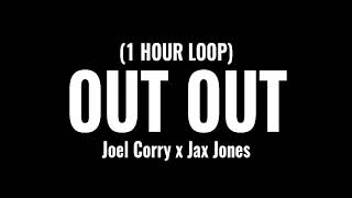 Joel Corry x Jax Jones  OUT OUT 1 Hour Loop [upl. by Lilyan279]