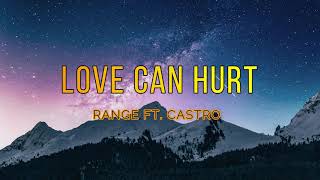 Range  Love can hurt Ft Castro LYRICS [upl. by Peers]