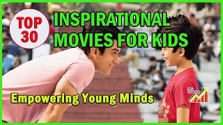 Top 30 Inspirational Movies for Kids [upl. by Sixla]