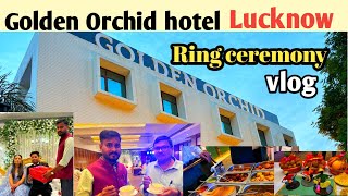 Golden Orchid hotel lucknow।Ring ceremony vlog video। family function।hotel lucknow [upl. by Stockwell]