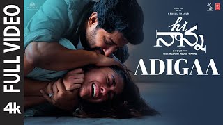 Full Video Adigaa  Hi Nanna  Nani Mrunal Thakur  Hesham Abdul Wahab  Krishna Kanth  Shouryuv [upl. by Elletnuahc]