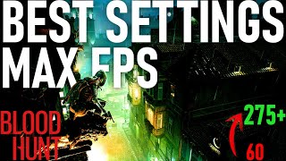 BEST SETTINGS for BLOOD HUNT MAX FPS [upl. by Doowle]