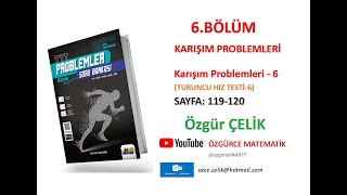 Hız ve Renk TYT ProblemKarışım Problemleri 6 TuruncuHız Testi 2 sayfa 119120 [upl. by Kosel]