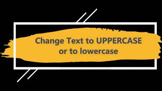 Convert Text to UPPERCASE or lowercase [upl. by Ailati839]