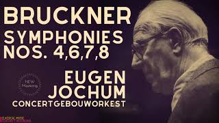 Bruckner  Symphonies Nos4 Romantic 678 Centurys recording Eugen Jochum Concertgebouworkest [upl. by Corena]