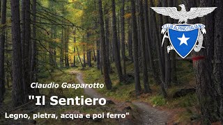 Il Sentiero – Legno pietra acqua e poi ferro [upl. by Jenn]