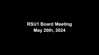 RSU1 Special Board Meeting May 20th 2024 [upl. by Hgielak572]