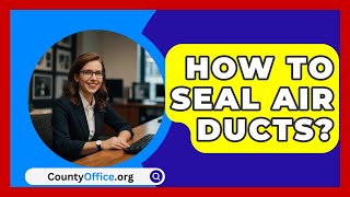 How To Seal Air Ducts  CountyOfficeorg [upl. by Ahsitnauq]