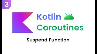 Kotlin Coroutines  Suspend Function Part 3 [upl. by Laddy577]