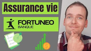 ASSURANCE VIE FORTUNEO DE FORTUNEO BANQUE [upl. by Aivatco]