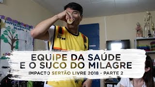 Equipe da saúde  Impacto Sertão Livre 2018  Parte 2  Vlog do Juliano Son [upl. by Jae896]