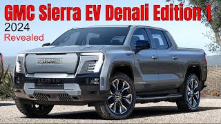 2024 GMC Sierra EV Denali Edition 1 Revealed [upl. by Anirrehs671]