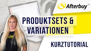 Produktsets amp Variationen in Afterbuy erstellen und verwalten [upl. by Aihsein603]