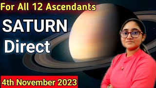 Saturn Direct in Aquarius 2023  Prediction For All 12 Ascendants  Saturn Direct in November 2023 [upl. by Sacksen]