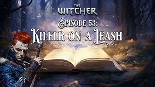 Killer on a Leash  Adventures in the World of the Witcher  Episode 53 [upl. by Januarius]