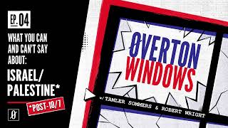 Overton Windows Ep 4 IsraelPalestine After October 7 Preview  Robert Wright amp Tamler Sommers [upl. by Steere]