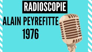 Alain PEYREFITTE  1976 ● Jacques Chancel ● │ RADIOSCOPIE [upl. by Assen414]