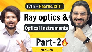 Ray Optics amp Optical Instruments Part2  Class 12 Physics  NCERT for Boards amp CUET [upl. by Mide]