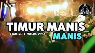 LAGU PARTY 2023 🌴 TIMUR MANIS MANIS  Bangalos Remixer [upl. by Idnat]