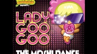 Moshi Monsters  Lady Goo Goos The Moshi Dance Music Video [upl. by Diamond16]